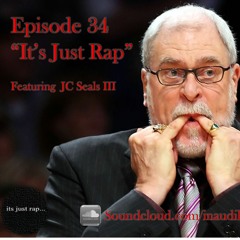 Episode 34- Its Just Rap 11.18.16