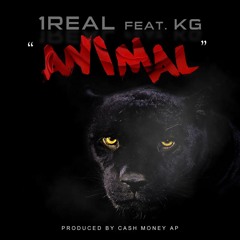 1Real ft KG- Animal (Prod by CashMoneyAP)