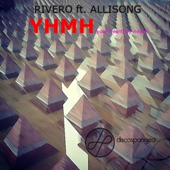 Rivero Ft. Allisong YHMH (Original Mix)