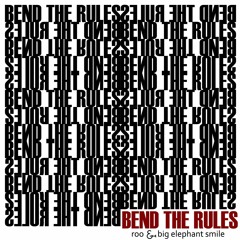 Bend The Rules