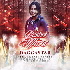 #SecretAffairs16 Bashment Mix by @DJDaggastar