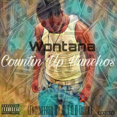 Wontana - Countin Up Hunchos (Engineered By. O.T.O.D Duck)