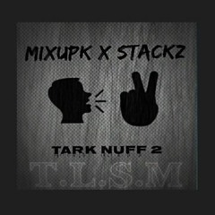 MixUpK X Stacka velli - #TLSM TARK NUFF 2