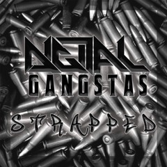 Digital Gangstas - STRAPPED (Original Mix)