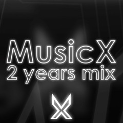 MusicX 2 Years Mix