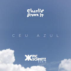 Charlie Brown Jr - Céu Azul (Pic Schmitz Remix)