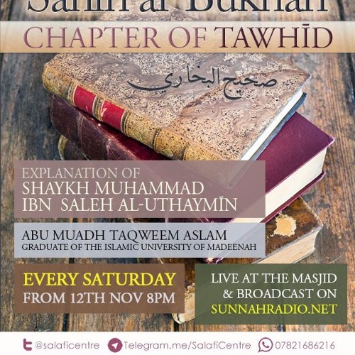 02 - Book of Tawheed - Sahih al-Bukhari - Abu Muadh Taqweem | Manchester
