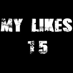 My Likes 15 (Darkwave/Electronic/Gothic/Post Punk/Synthpop/Dark Ambient)