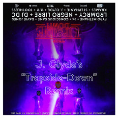 Trapside-Down (J. Clyde's Stranger Stuff Remix)