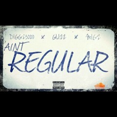 Diggz3k - Ain't Regular ft Glizz & MigzMusic