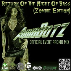 AudioBotz - Return Of The Night Of Bass (Zombie Edition)Promo Mix