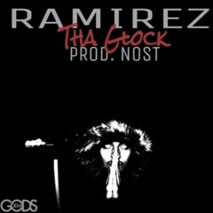 RAMIREZ - Tha Glock [Prod. Nost]