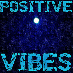 Positive Vibes