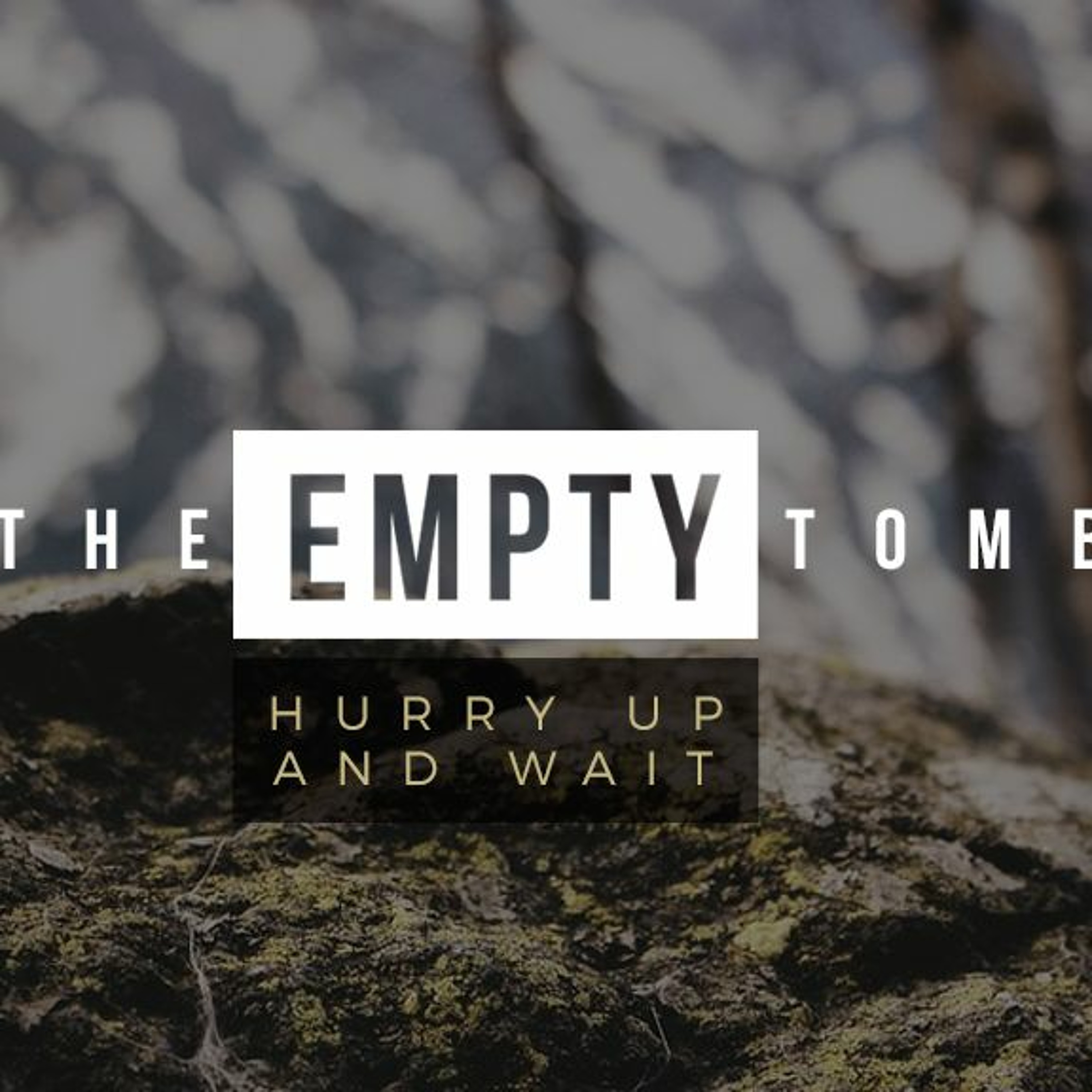 The Empty Tomb: Hury Up And Wait (Acts 1 ,7-22) | Chris - Sunday 20th November 2016