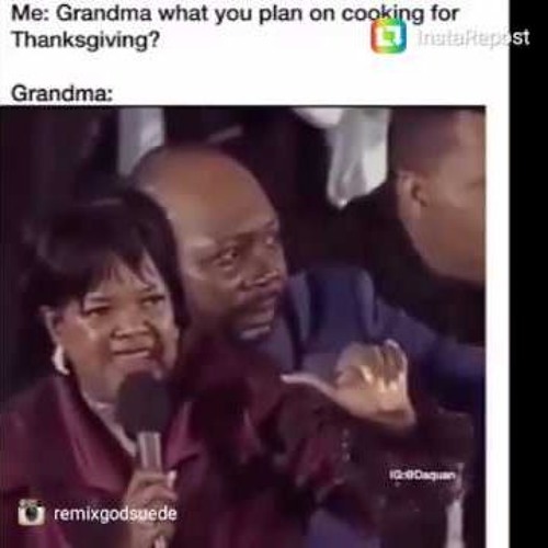 Grandma Thanksgiving RapBeans Greens Potatoes Tomatoes Lyrics -  Thanksgiving, HighClap