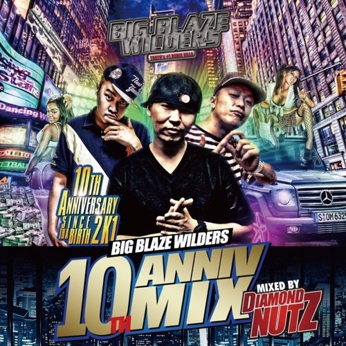 10th Anniversary Mix / BIG BLAZE WILDERS 2011