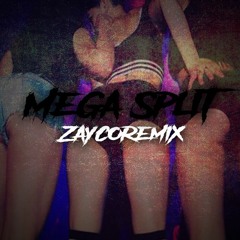 Mega Split - ZaycoRemix (Perro2017)