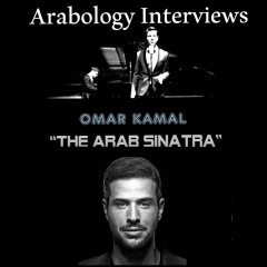Interview with "The Arab Sinatra" Omar Kamal    "حوار مع عمر كمال "سيناترا العرب