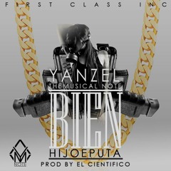 YANZEL-BIEN HIJOEPUTA  EL CIENTIFICO FIRSTCLASS