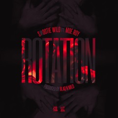 Rotation (feat Moe Roy of the No Limit Boys)