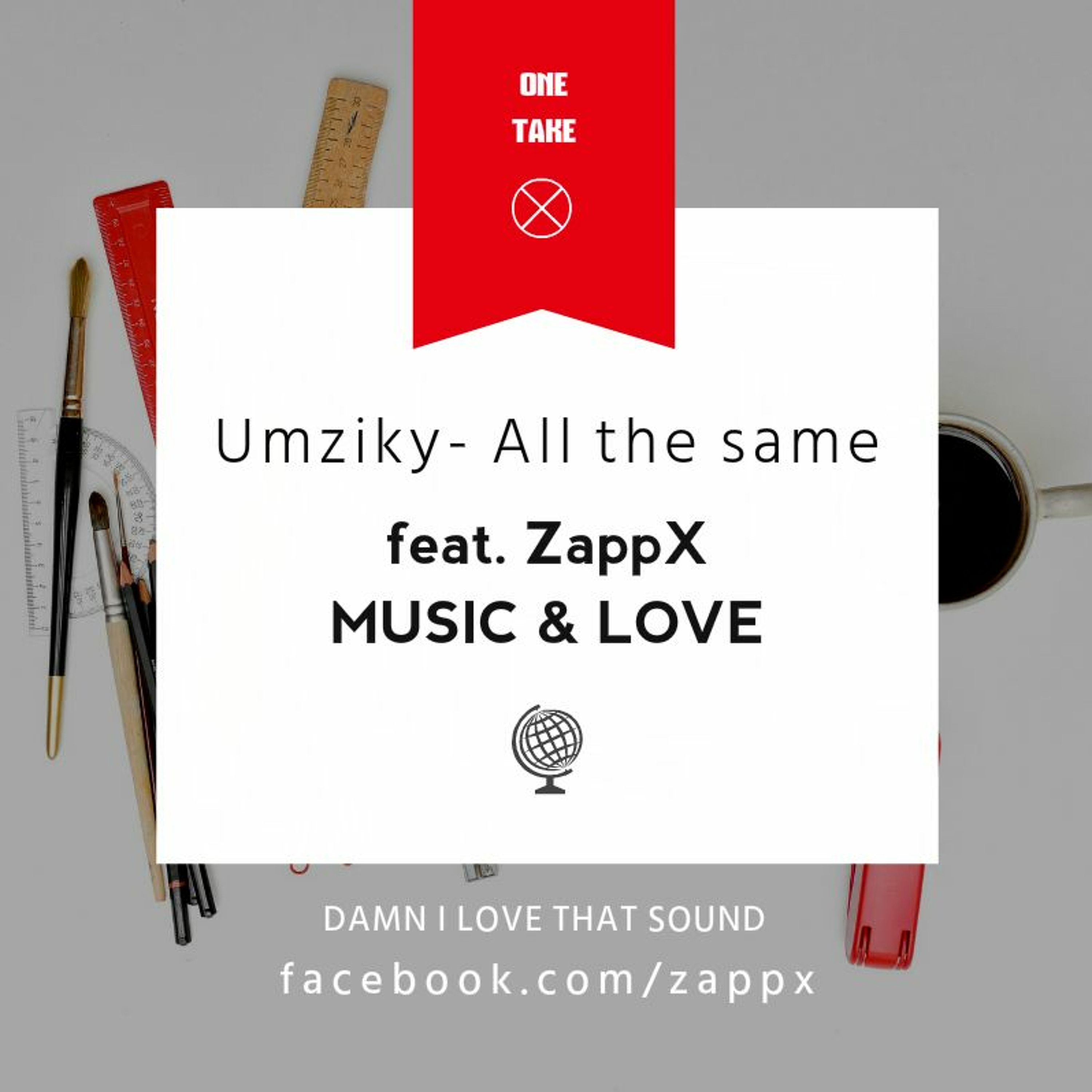 Umziky feat. ZappX - All the same (Music & Love) episode artwork