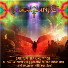 Spiritual Transmutation - Or how we successfully penetrated the Black Hole - DJ Mix 2016