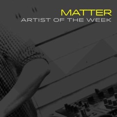 Matter - Frisky Artist Of The Week [Oct 2016]