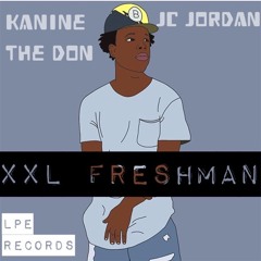 KaNine The Don- XXL Freshman (Feat. JcJordan)