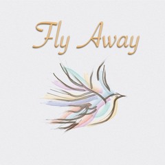 Fly Away (DEMO) [Prod. by Professor Wiseman]