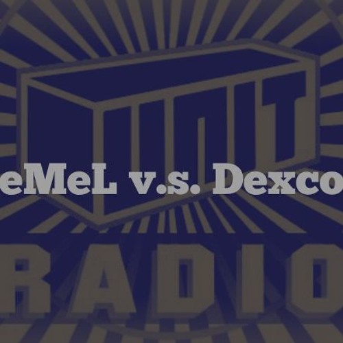 eMeL Vs Dexco @ Unit Radio