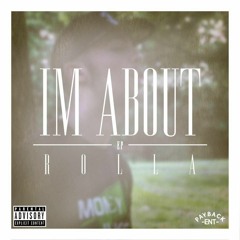 1. Rolla - I'm About (Prod. Gdott Beats)