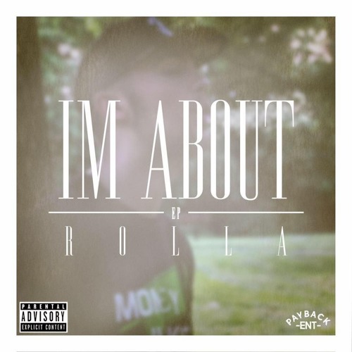 1. Rolla - I'm About (Prod. Gdott Beats)