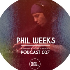 Blind Vision Records Podcast #007 Phil Weeks