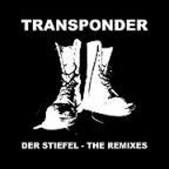 Transponder 'Der Stiefel' B.T.D.O. Remix