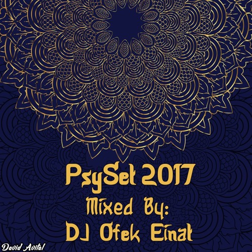 DJ Ofek Einat - Psy Set 2017