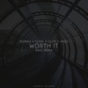 Bonnie X Clyde & Clips X Ahoy - Worth It (BAZZ Remix)
