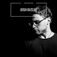 Mattcast #009 w/ Josh Butler