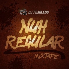 Nuh Regular Mixtape 💯