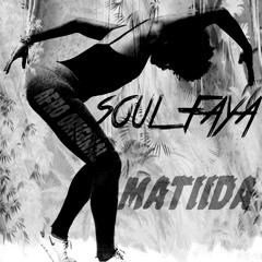 SOUL FAYA - MATIDA (AFRO 2016) Audio