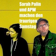 Trauriger Samstag mit Sarah Palin