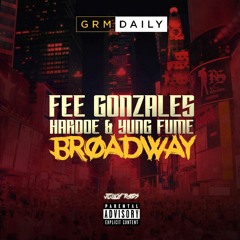 PREMIERE: Fee Gonzales - Broadway (ft. Hardoe & Yung Fume) [prod. Nyge]