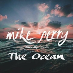 Mike Perry Ft. Shy Martin - The Ocean (SkyBeats Remix)