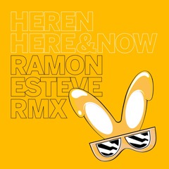 HEREN - Here And Now (Ramón Esteve Remix)