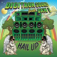 A / Digitron Sound feat. Dan I - Hail Up