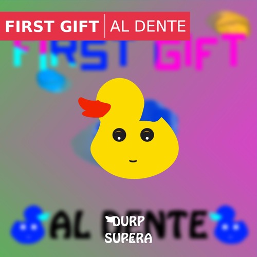 First Gift - Al Dente