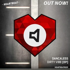 Dancaless - Dirty Vibe (Preview) [OUT NOW]