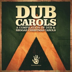 Zeb feat. Lenny Kurlou - The First Noel Dub [Dub Carols | Rhythm & Culture Music 2016]