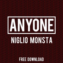 Anyone - Niglio Monsta (Orignal Mix)
