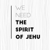 We Need The Spirit Of Jehu - 11.20.16