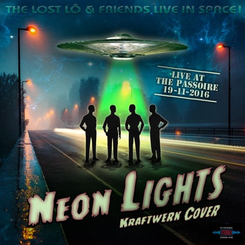 Stream Neon Lights [Kraftwerk Cover- Live at La Passoire] by The Lost Lô |  Listen online for free on SoundCloud